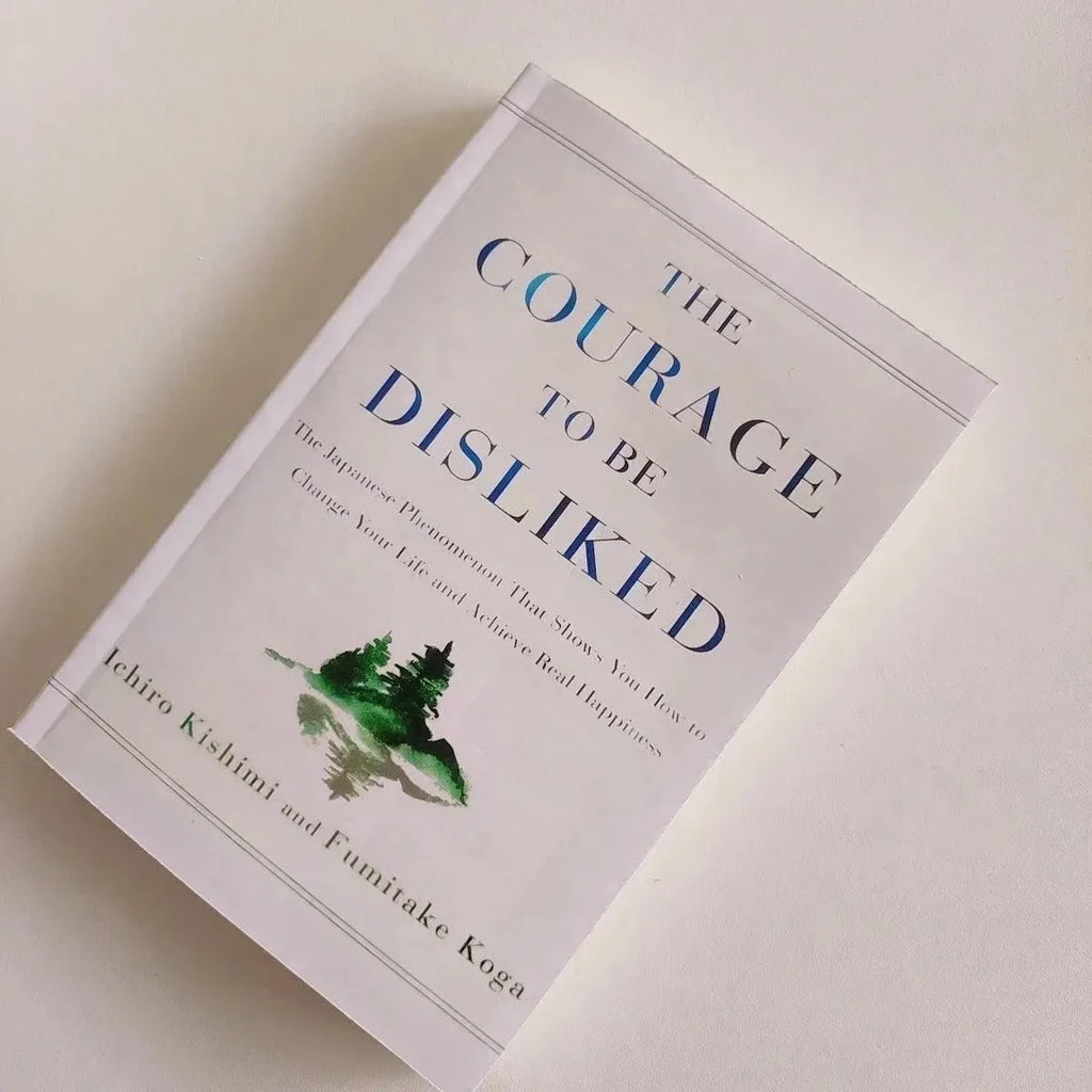 -The Courage to Be Disliked How to Free Yourself Change Your Life and Achieve Real Happiness Paperback English Book