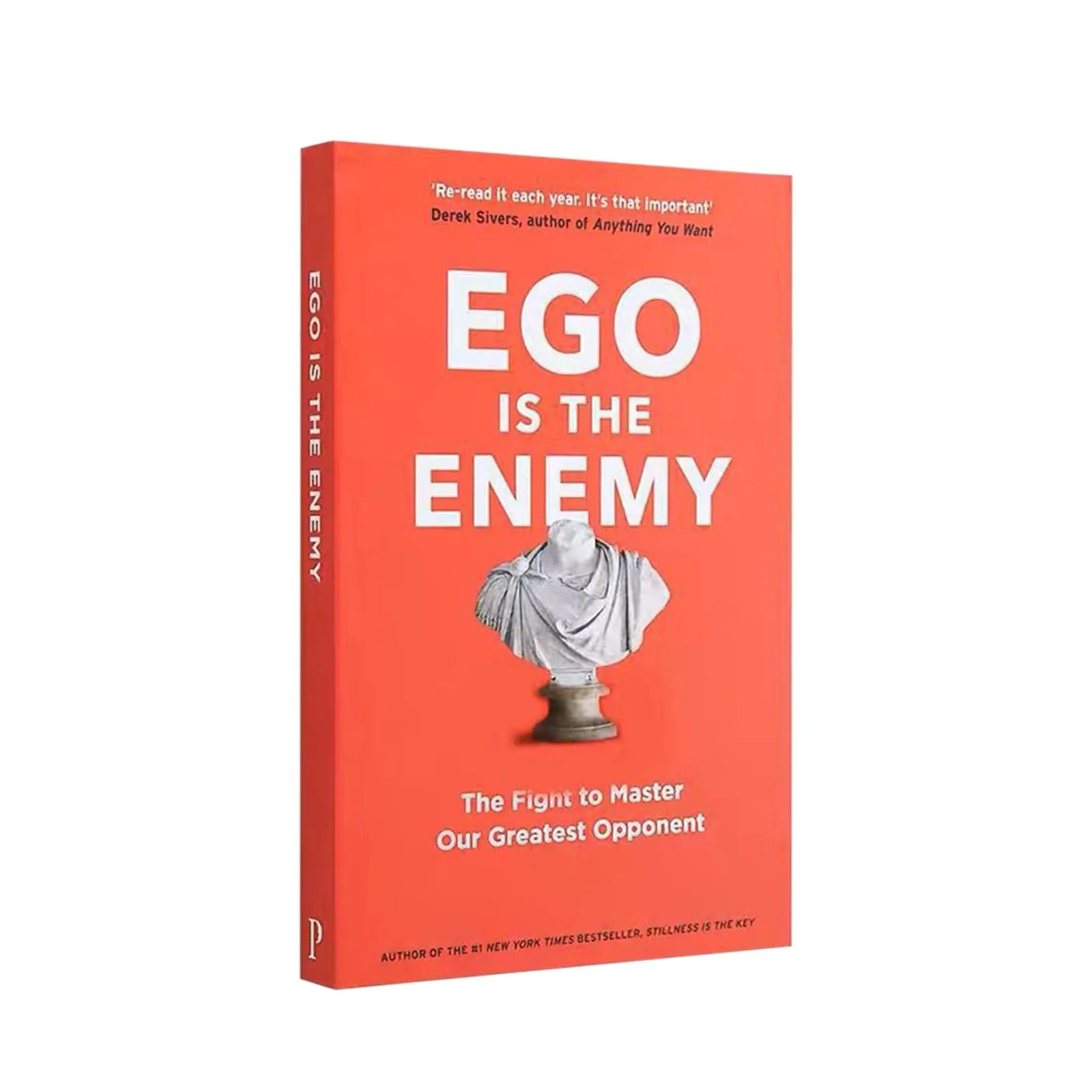 Ego Is The Enemy: The Fight To Master Our Greatest Opponent