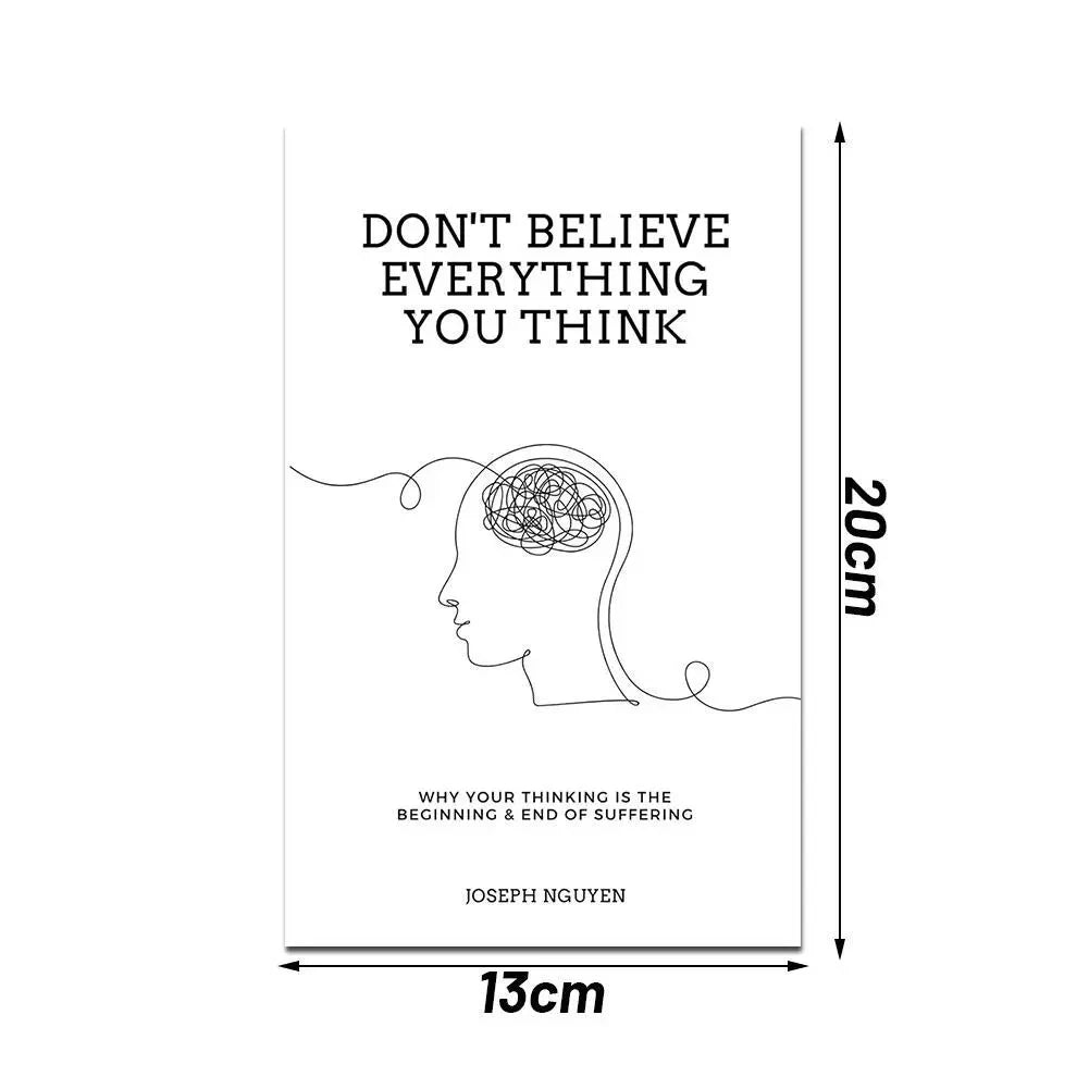 Don't Believe Everything You Think by Joseph Nguyen Why Your Thinking Is The Beginning End Of Suffering Paperback English Book