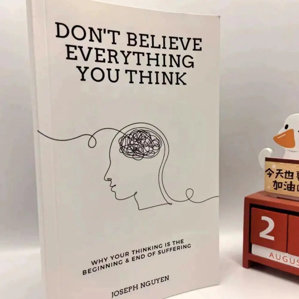 Don't Believe Everything You Think by Joseph Nguyen Why Your Thinking Is The Beginning & End Of Suffering Paperback English Book